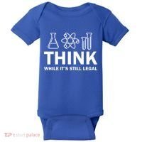 Think While It's Stll Legal Baby Bodysuit thumb 0