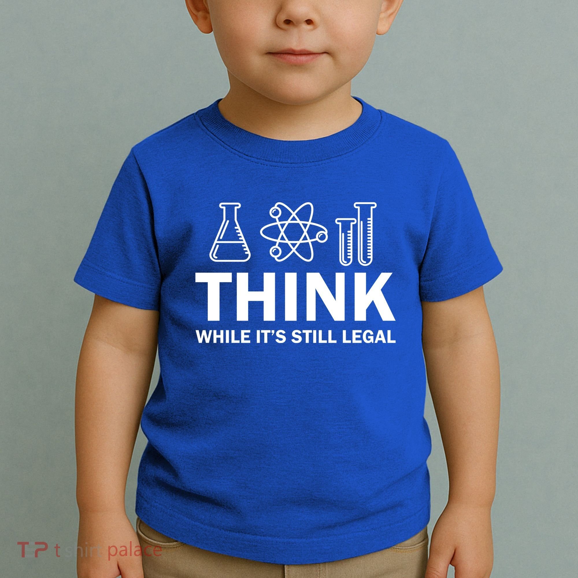 Think While It's Stll Legal Toddler T-Shirt