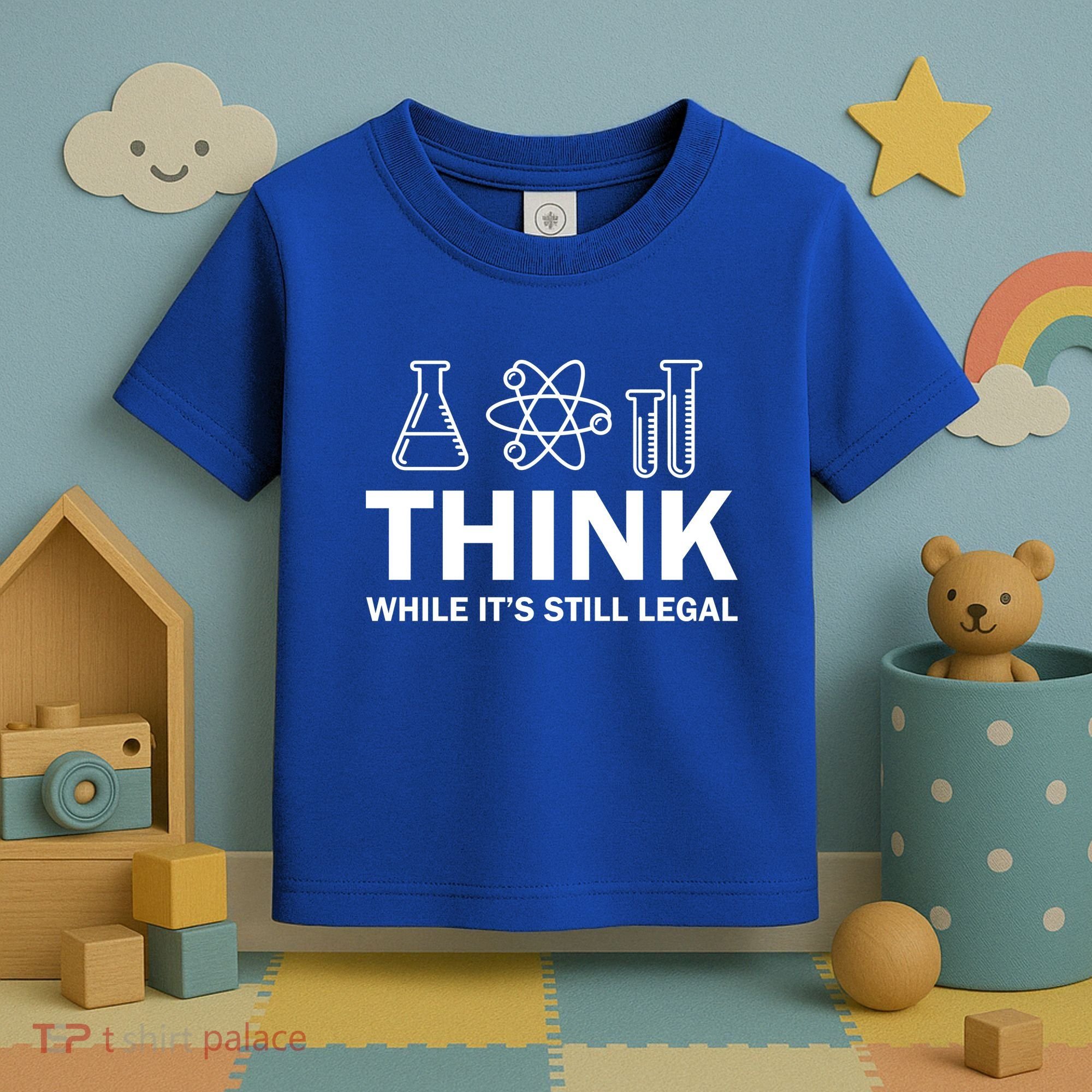 Think While It's Stll Legal Toddler T-Shirt