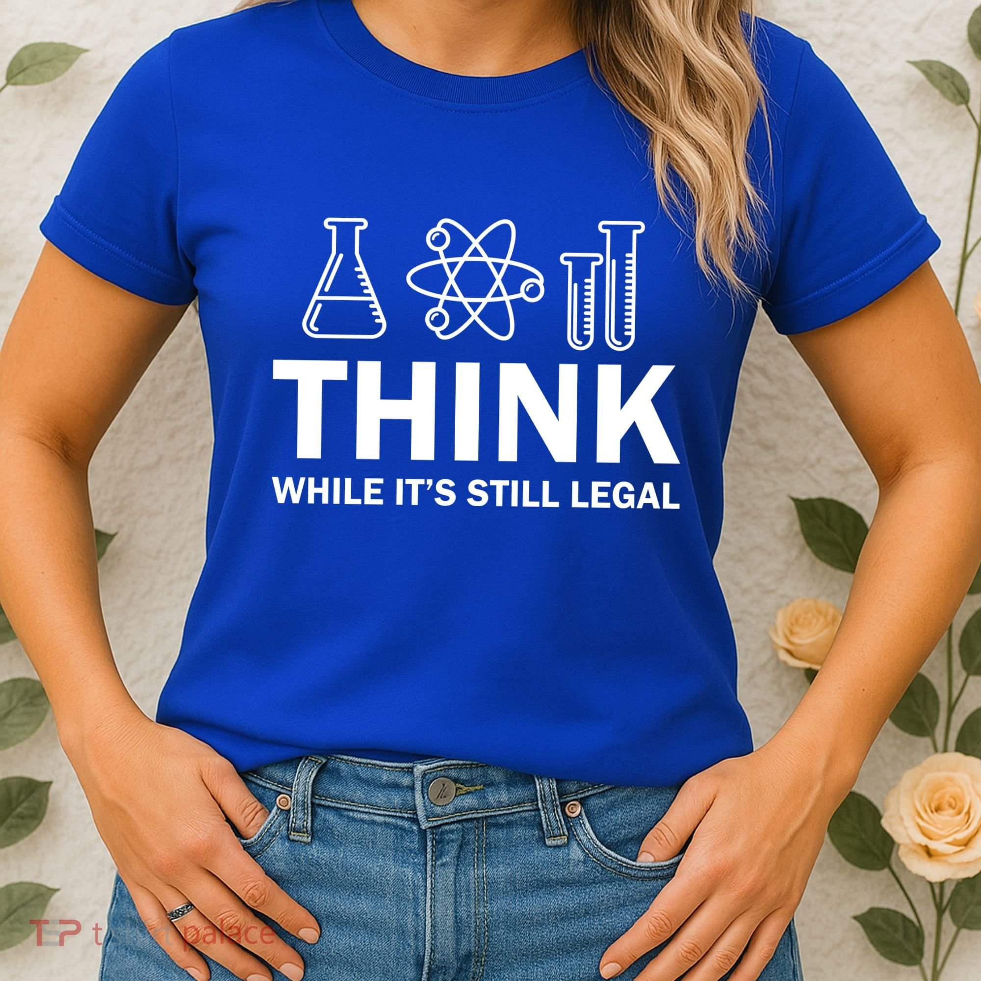 Think While It's Stll Legal Women's T-Shirt