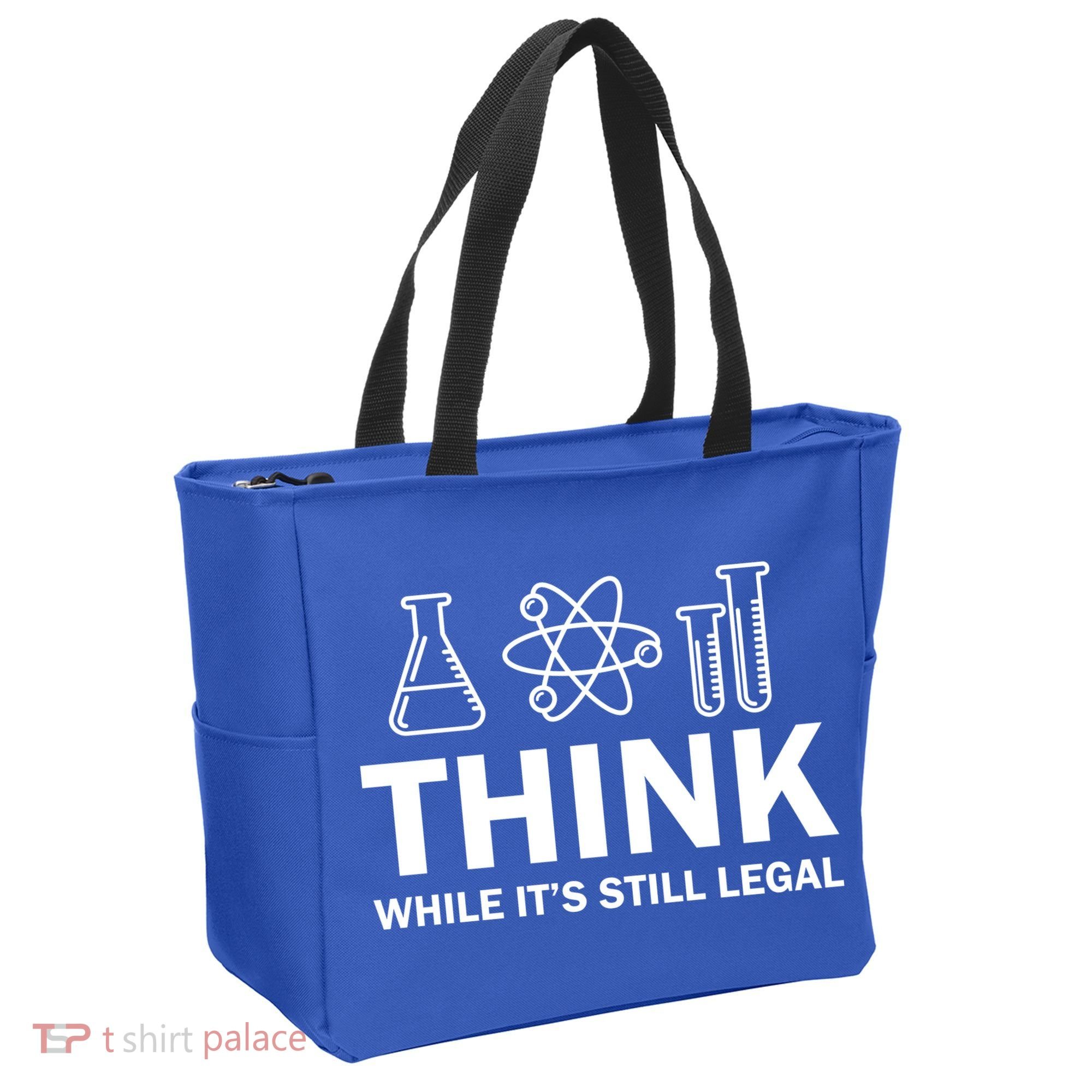Think While It's Stll Legal Tote Bag