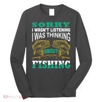 Thinking About Fishing Funny Long Sleeve Shirt thumb 0
