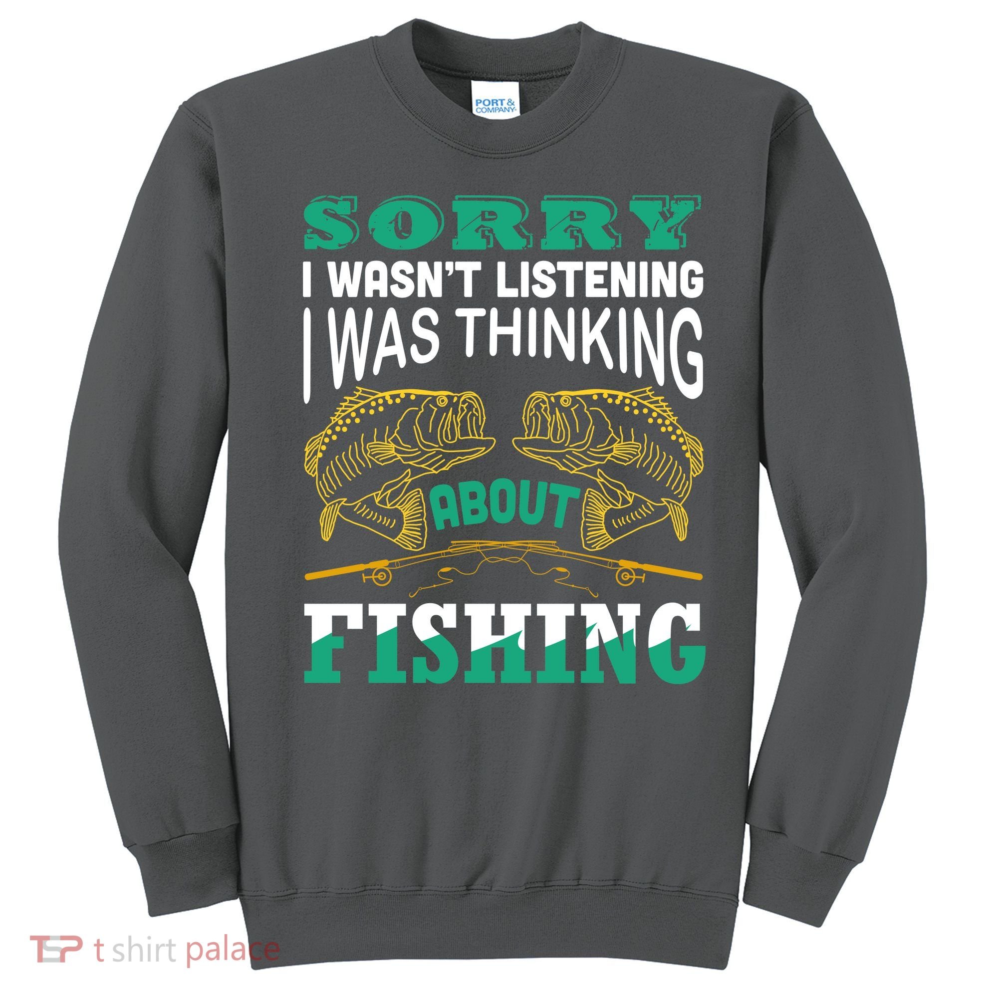 Thinking About Fishing Funny Sweatshirt