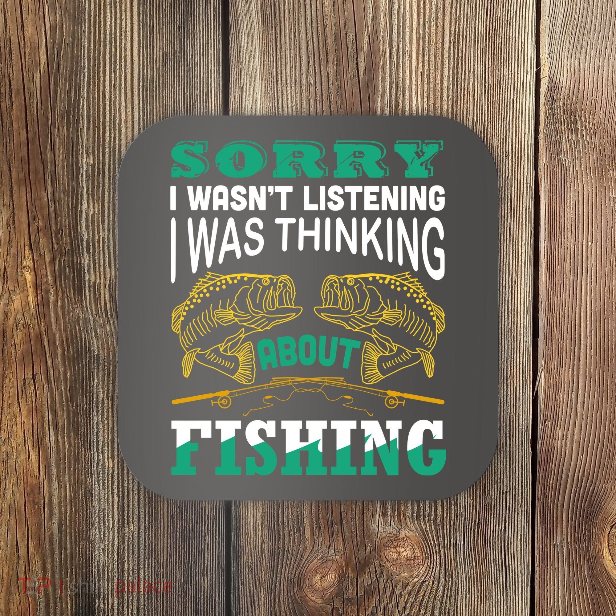 Thinking About Fishing Funny Coaster