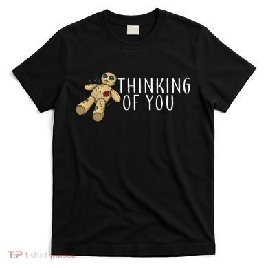Thinking of You Voodoo Doll T-Shirt
