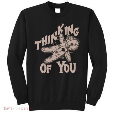 Thinking Of You Voodoo Doll Funny Sweatshirt