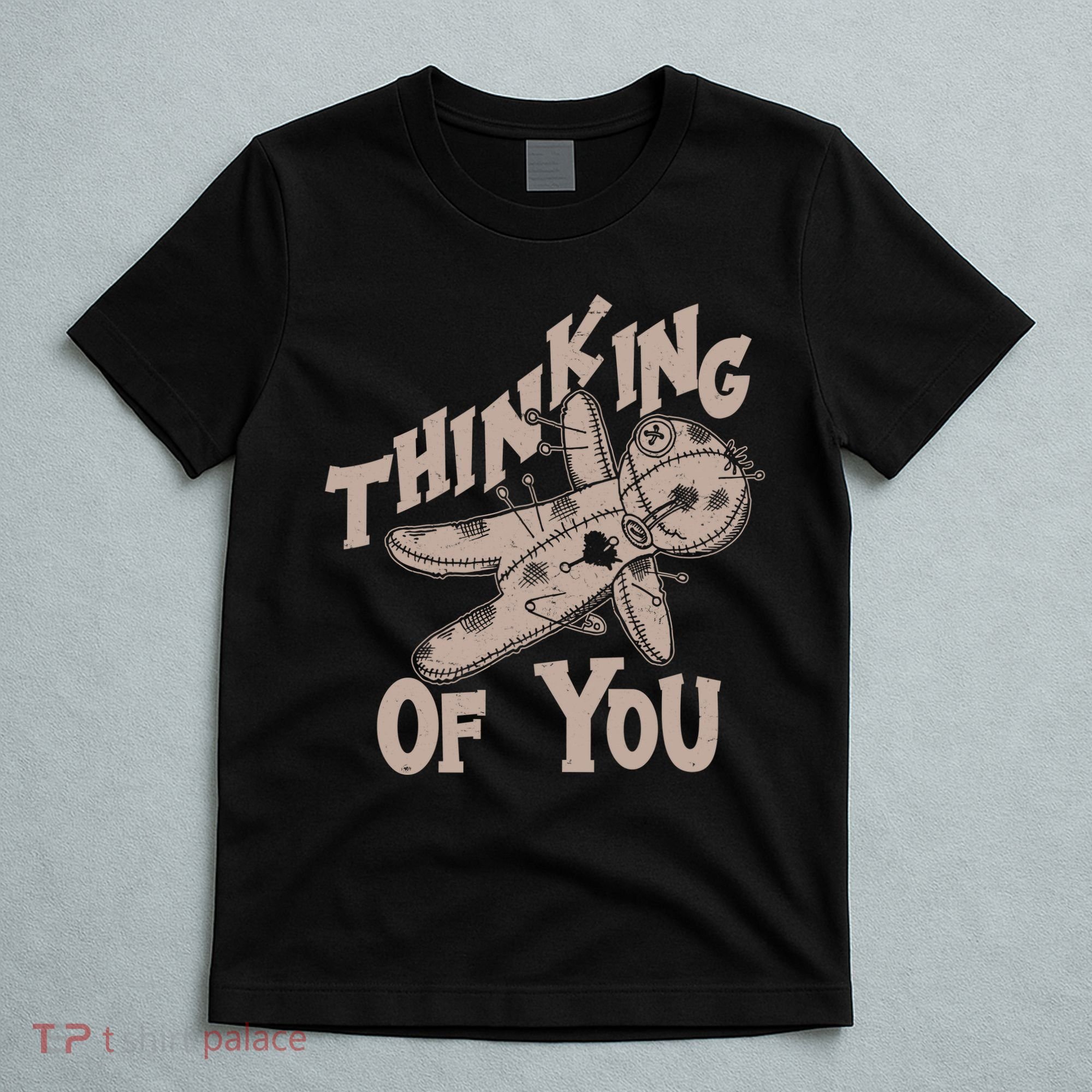 Thinking Of You Voodoo Doll Funny T-Shirt