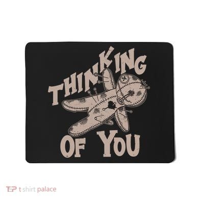 Thinking Of You Voodoo Doll Funny Mousepad