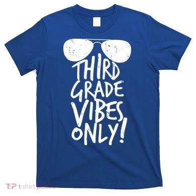Third Grade Vibes Only T-Shirt