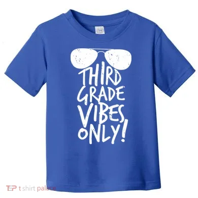 Third Grade Vibes Only Toddler T-Shirt