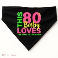 This 80's Baby Loves The Boys In The Band USA-Made Doggie Bandana thumb 0