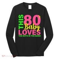 This 80's Baby Loves The Boys In The Band Long Sleeve Shirt thumb 0