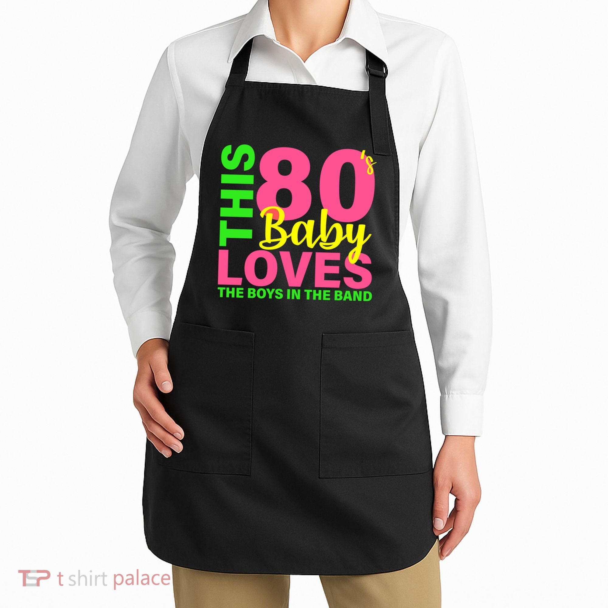 This 80's Baby Loves The Boys In The Band Apron