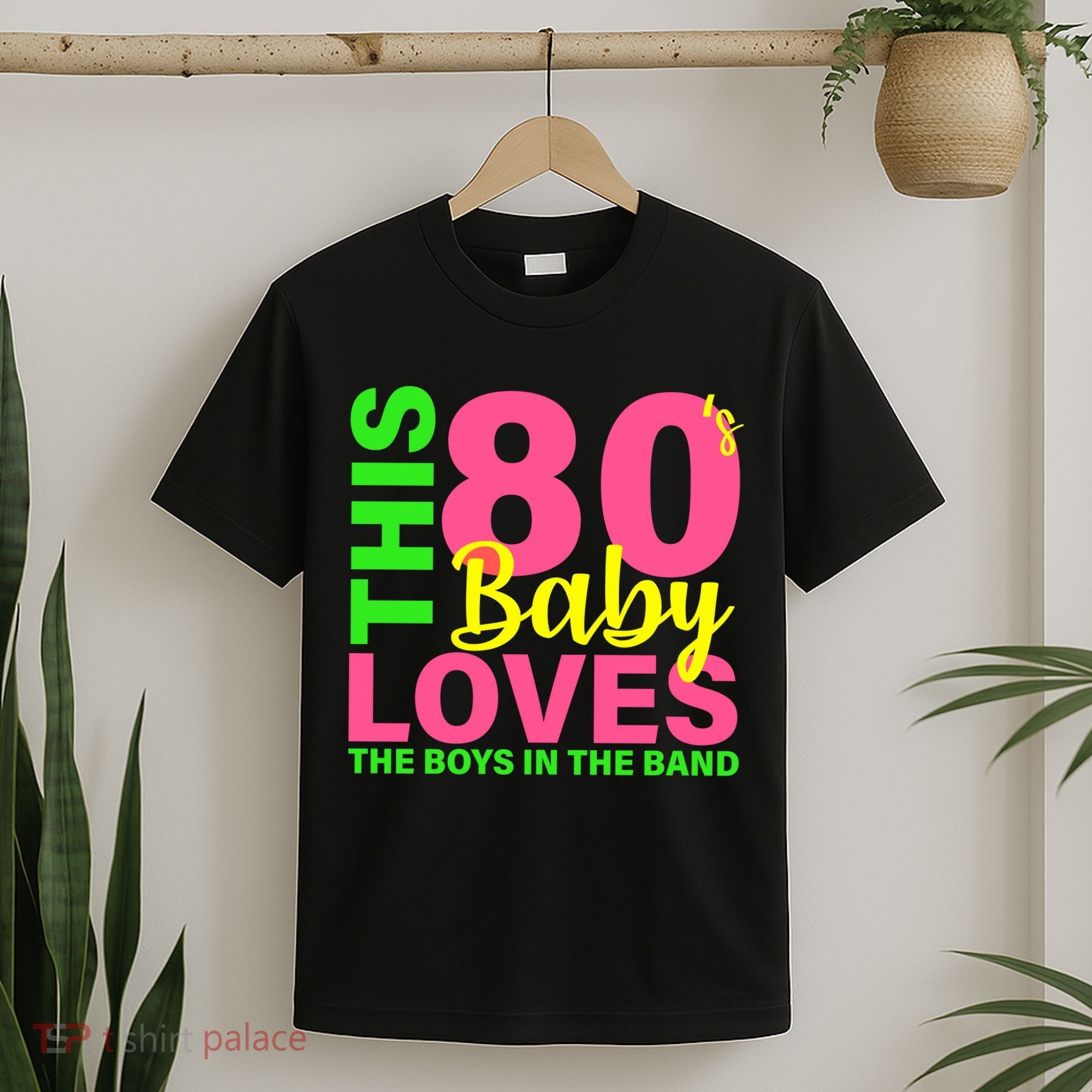 This 80's Baby Loves The Boys In The Band T-Shirt