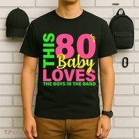 This 80's Baby Loves The Boys In The Band T-Shirt thumb 6