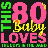 This 80's Baby Loves The Boys In The Band Button thumb 1