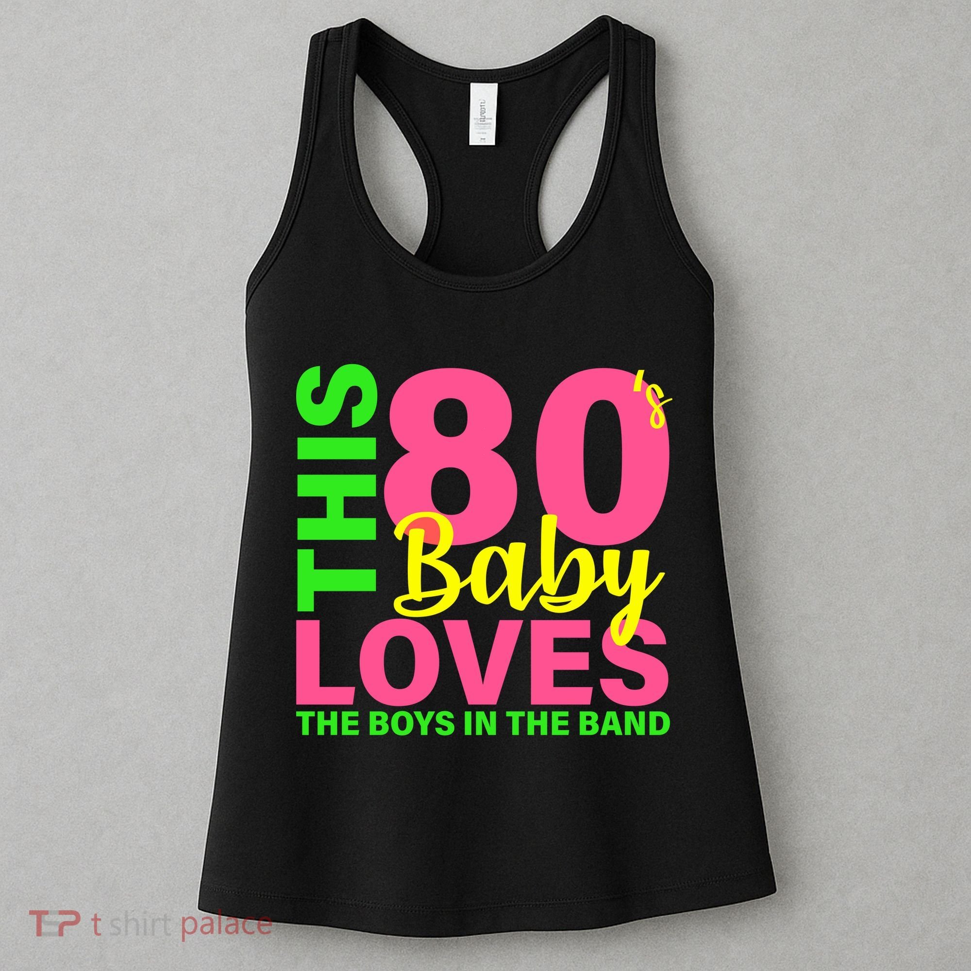 This 80's Baby Loves The Boys In The Band Women's Tank Top