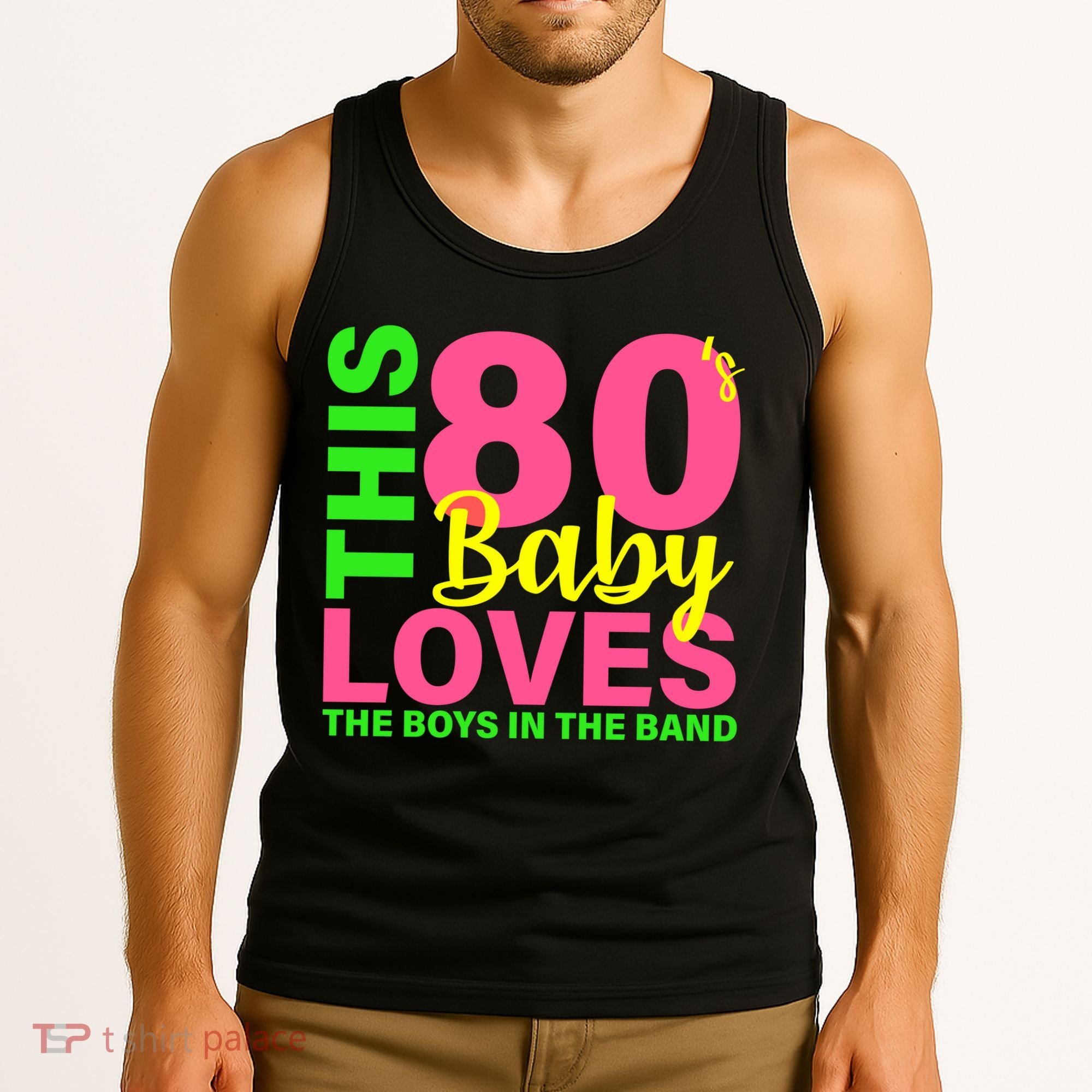 This 80's Baby Loves The Boys In The Band Tank Top