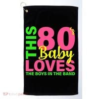 This 80's Baby Loves The Boys In The Band Golf Towel thumb 0