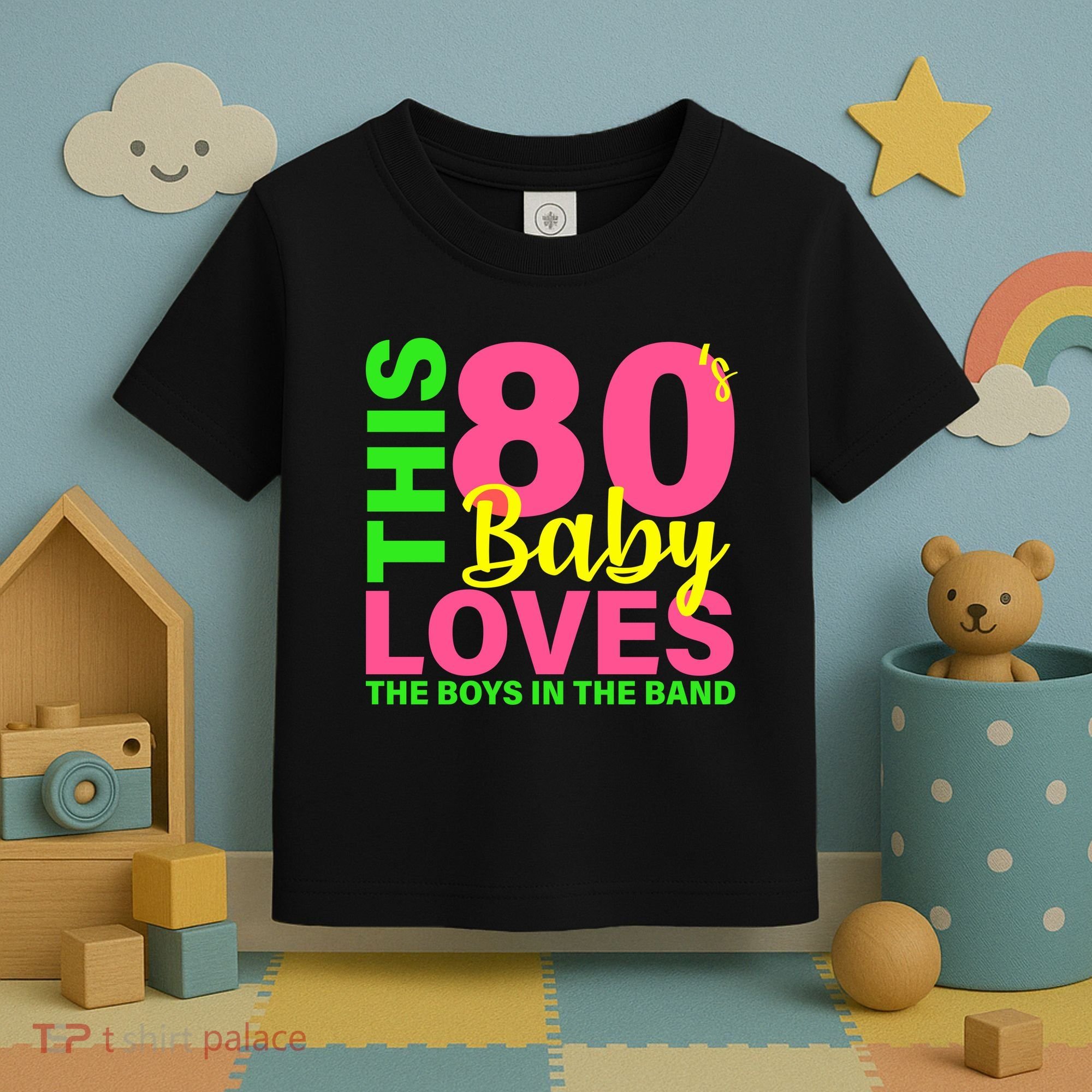 This 80's Baby Loves The Boys In The Band Toddler T-Shirt