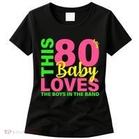 This 80's Baby Loves The Boys In The Band Women's T-Shirt thumb 0