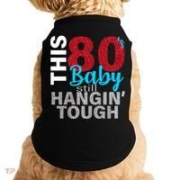 This 80's Baby Still Hangin' Tough Doggie Tank thumb 0