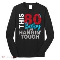 This 80's Baby Still Hangin' Tough Long Sleeve Shirt thumb 0
