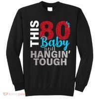 This 80's Baby Still Hangin' Tough Sweatshirt thumb 0
