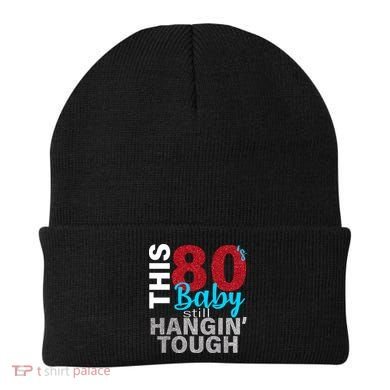 This 80's Baby Still Hangin' Tough Beanie