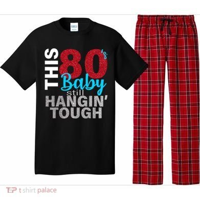 This 80's Baby Still Hangin' Tough Pajama Set