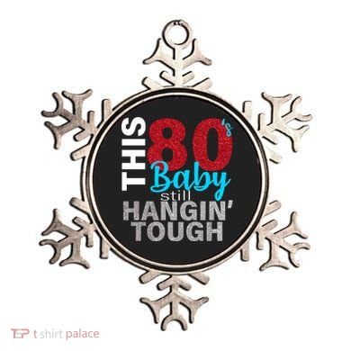 This 80's Baby Still Hangin' Tough Ornament