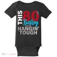 This 80's Baby Still Hangin' Tough Baby Bodysuit thumb 0