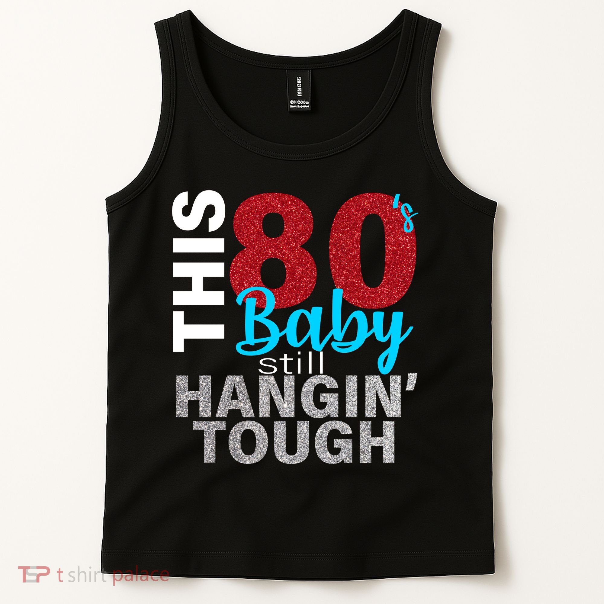 This 80's Baby Still Hangin' Tough Tank Top