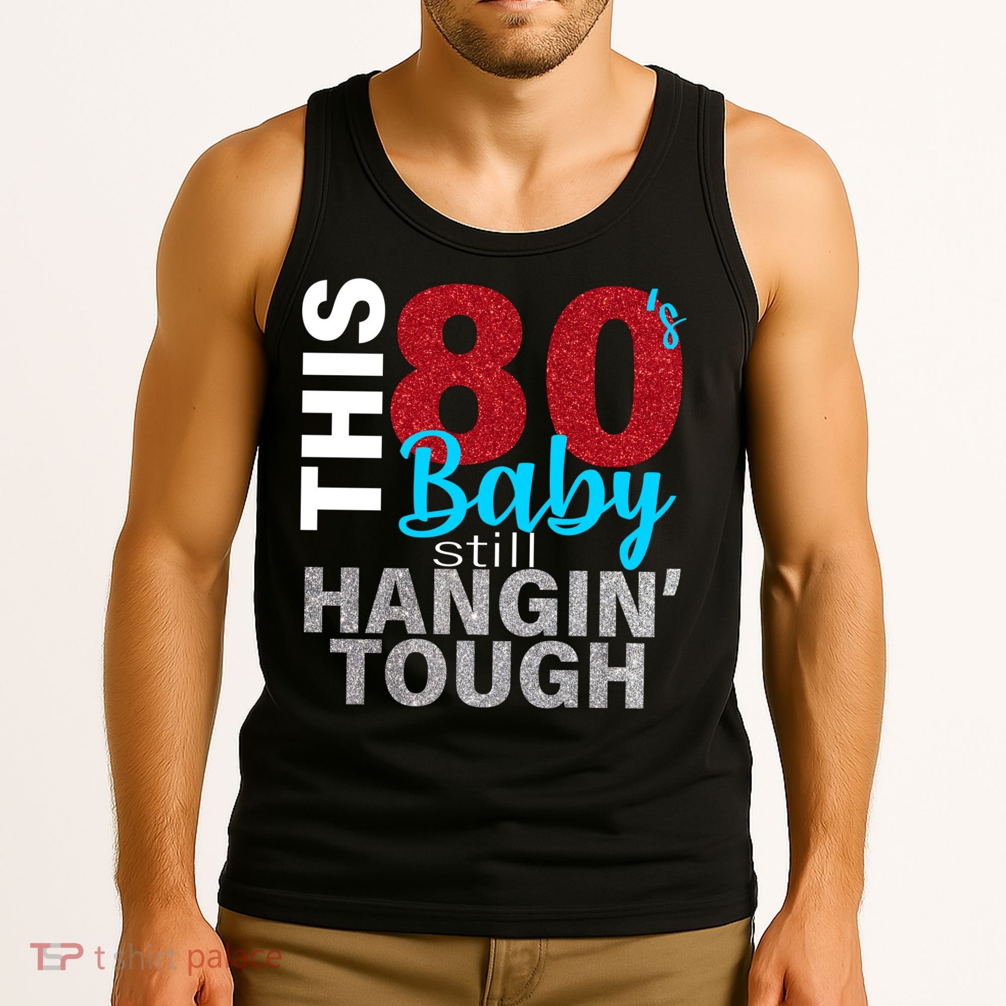 This 80's Baby Still Hangin' Tough Tank Top