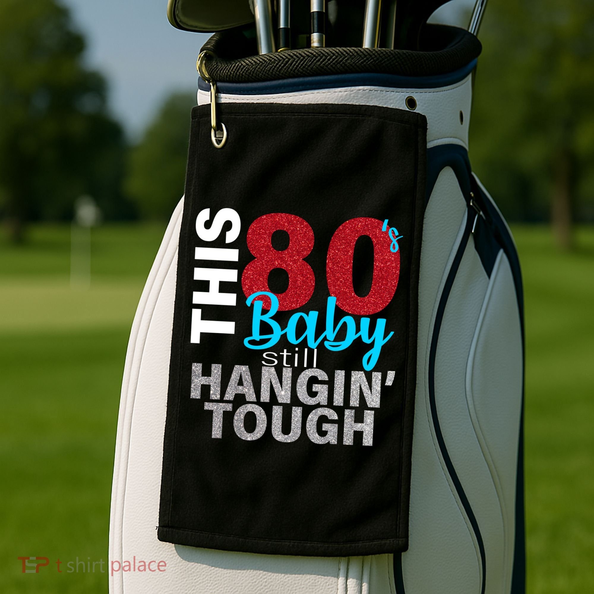 This 80's Baby Still Hangin' Tough Golf Towel