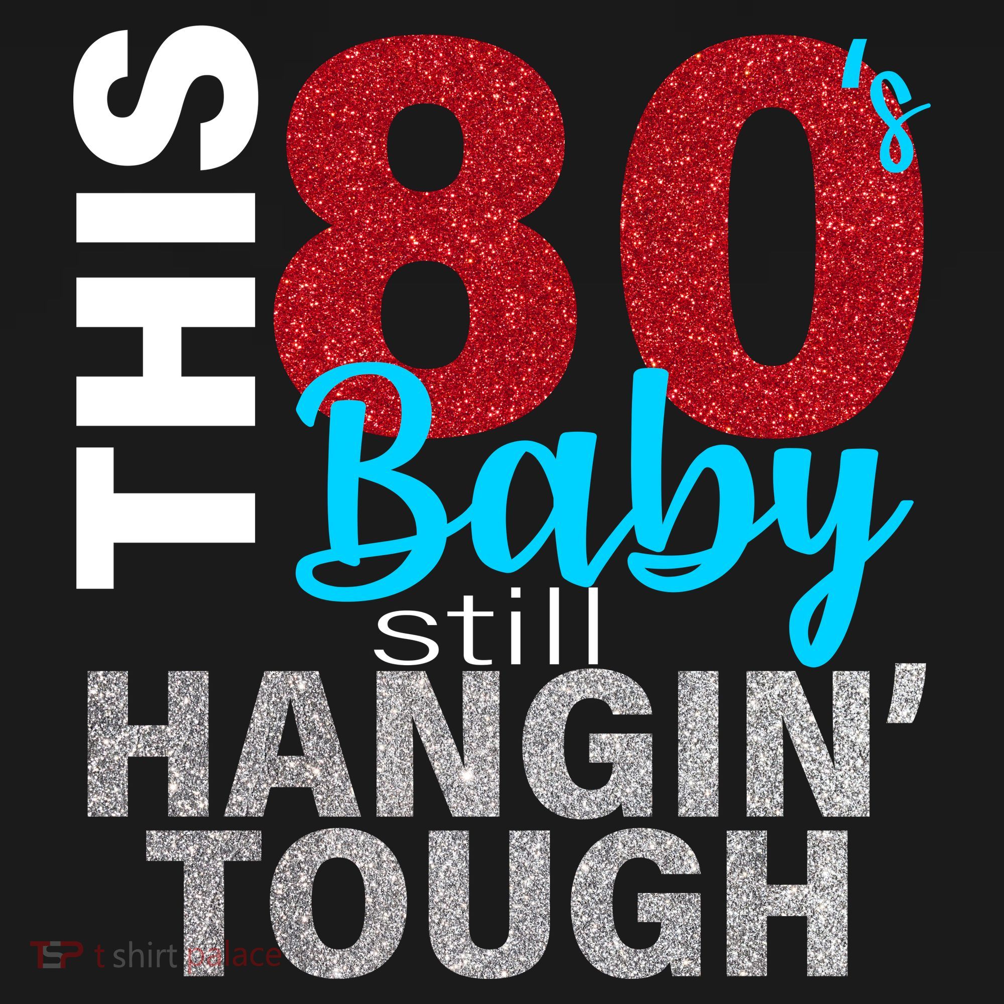 This 80's Baby Still Hangin' Tough Toddler T-Shirt