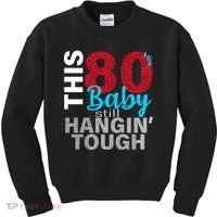 This 80's Baby Still Hangin' Tough Kids Sweatshirt thumb 0