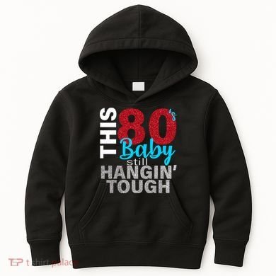 This 80's Baby Still Hangin' Tough Kids Hoodie