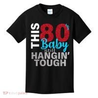 This 80's Baby Still Hangin' Tough Kids T-Shirt thumb 0