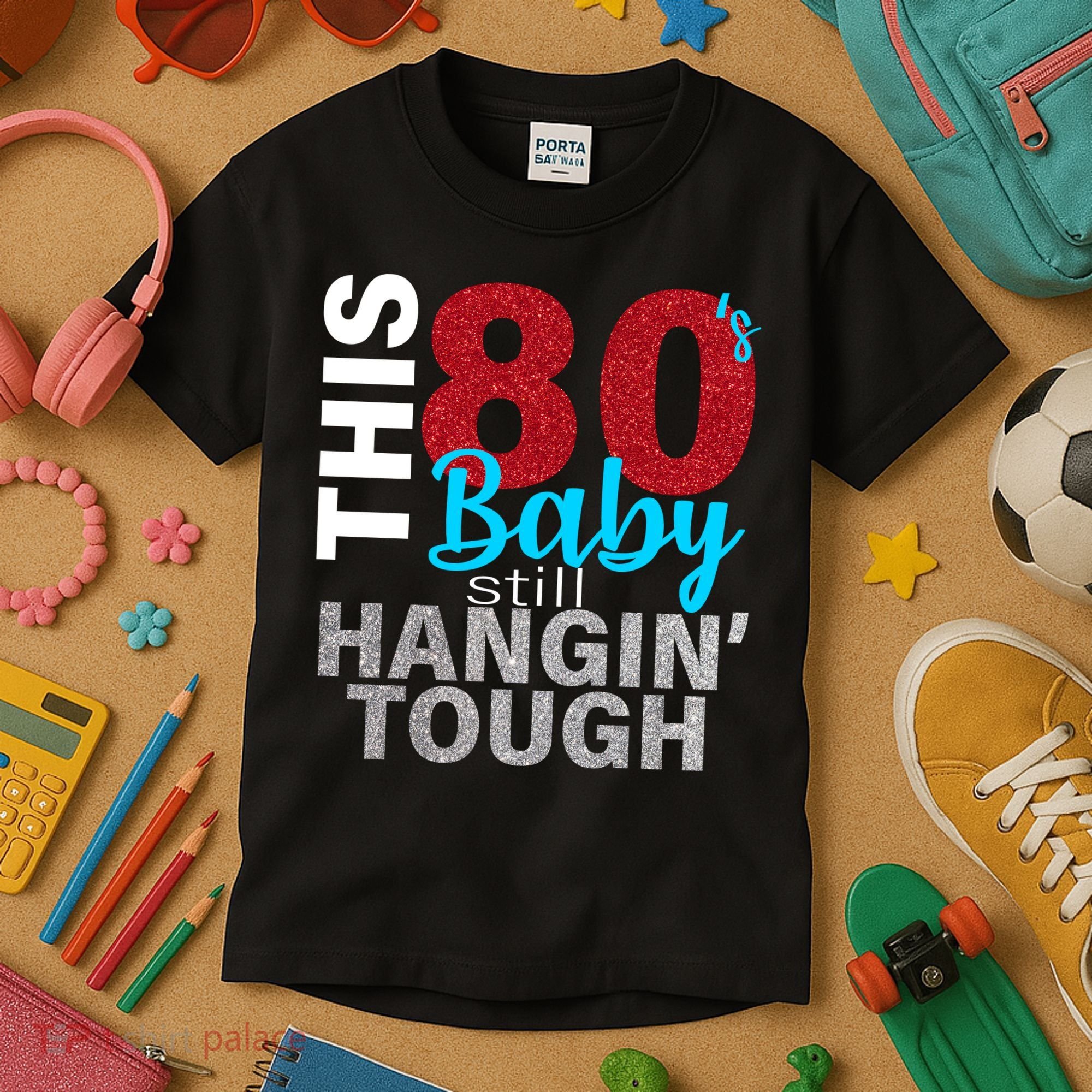 This 80's Baby Still Hangin' Tough Kids T-Shirt