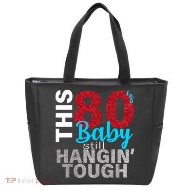 This 80's Baby Still Hangin' Tough Tote Bag