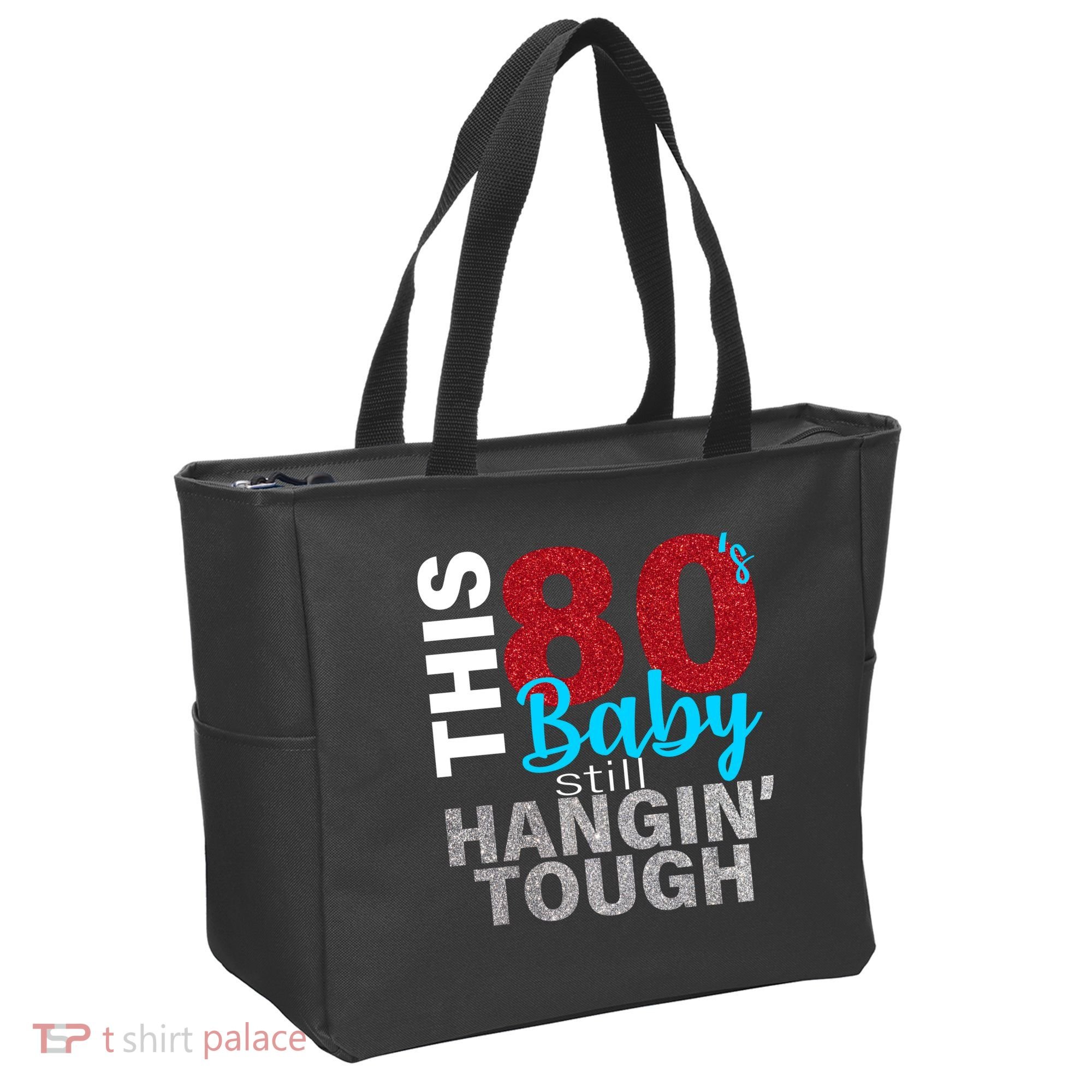 This 80's Baby Still Hangin' Tough Tote Bag
