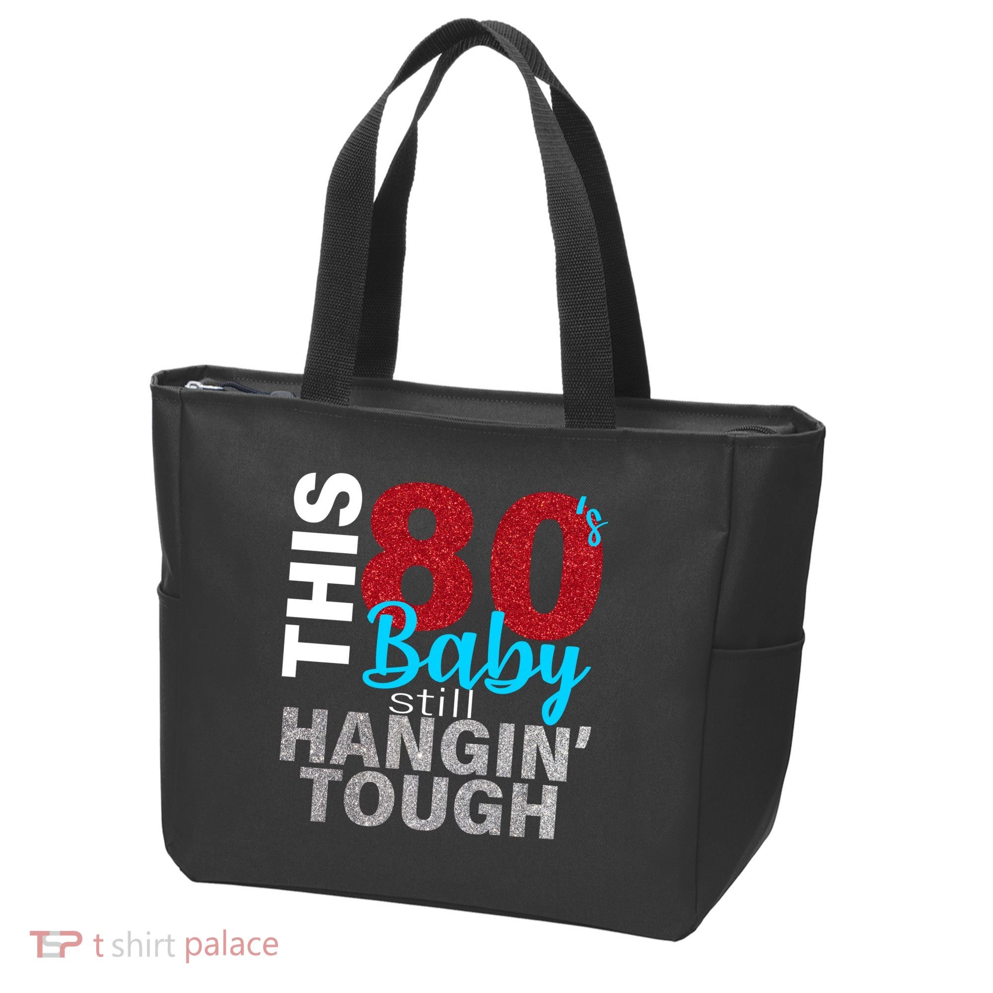 This 80's Baby Still Hangin' Tough Tote Bag