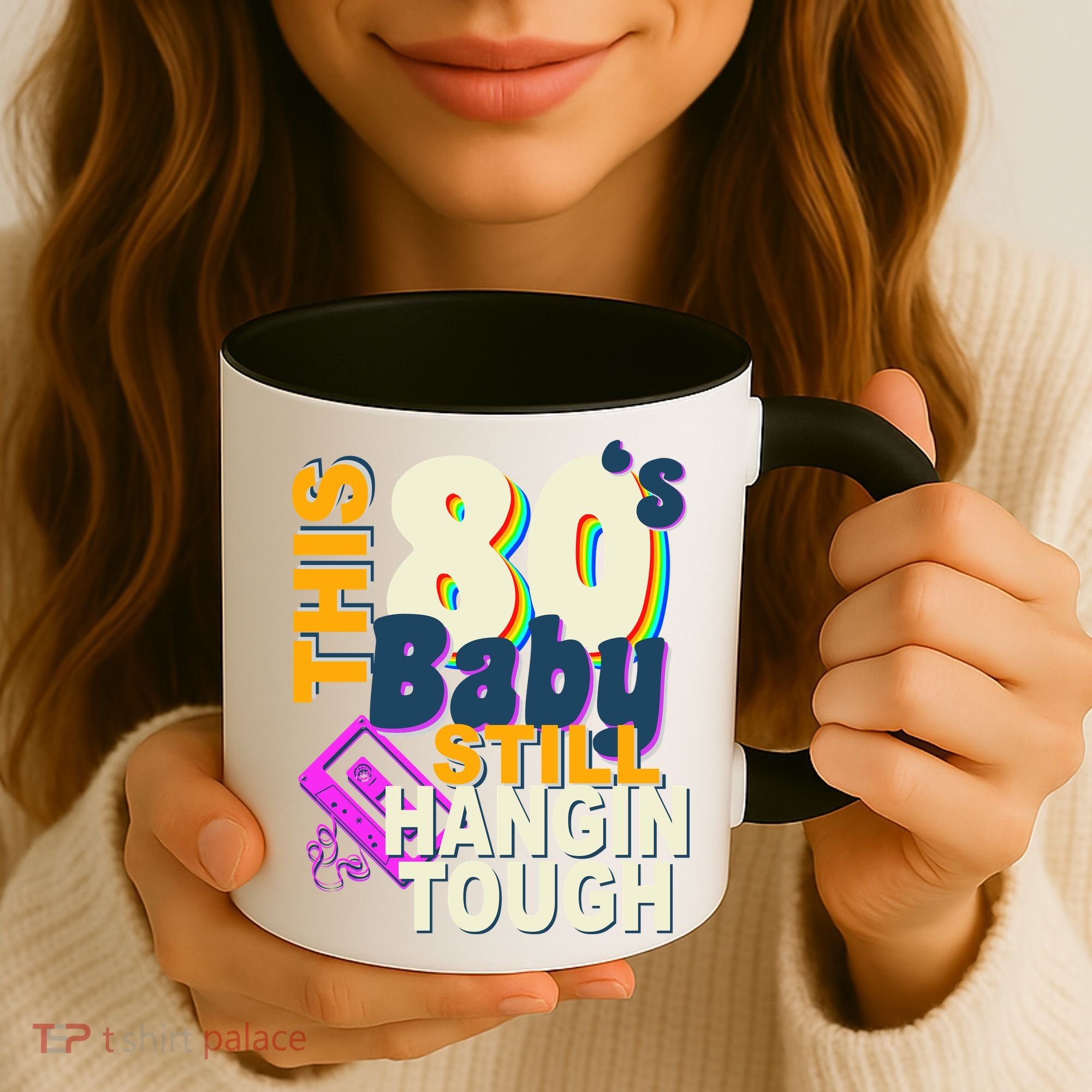 This 80's Baby Still Hangin Tough 1980s Rock Coffee Mug