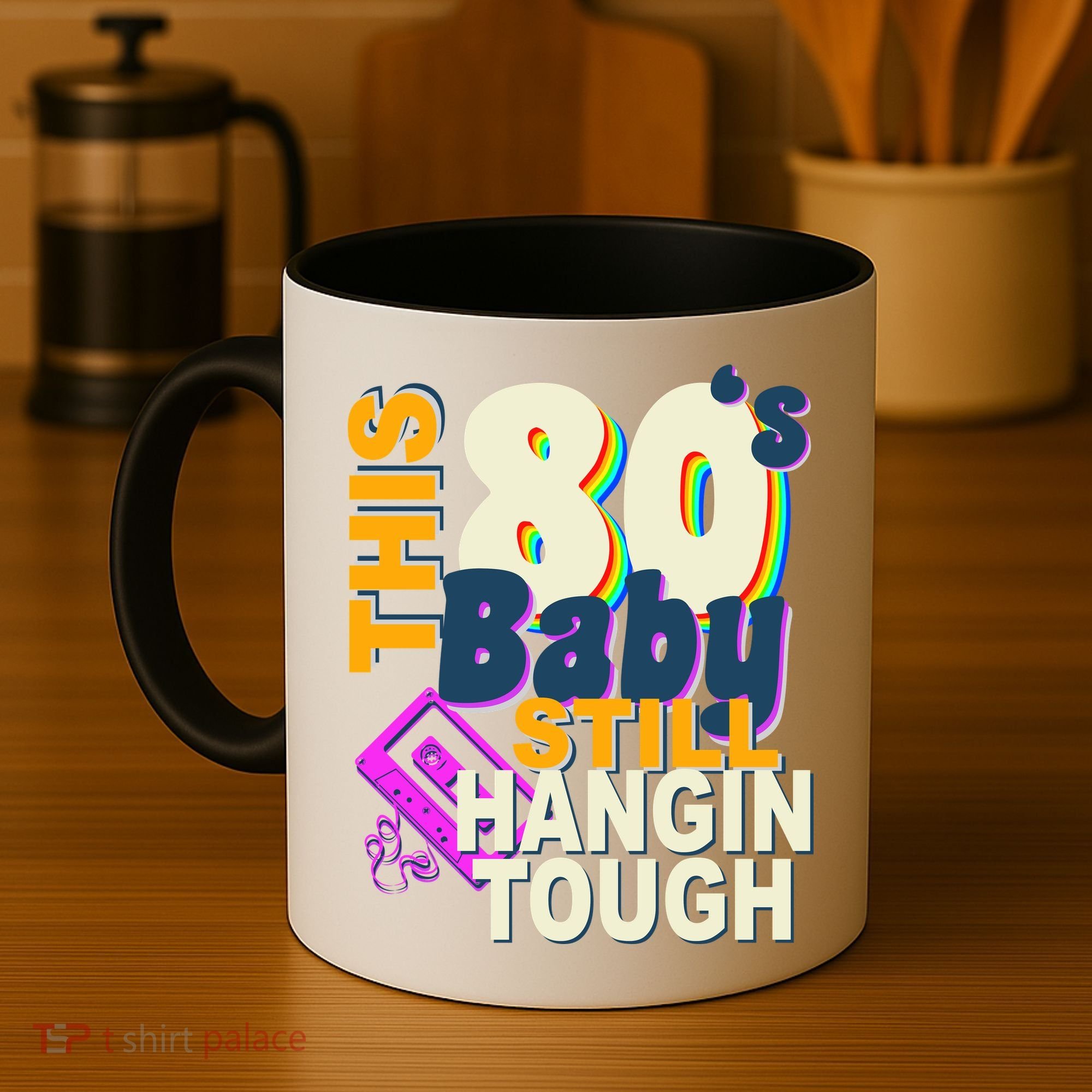 This 80's Baby Still Hangin Tough 1980s Rock Coffee Mug