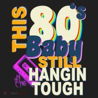 This 80's Baby Still Hangin Tough 1980s Rock Beanie thumb 2