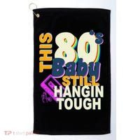 This 80's Baby Still Hangin Tough 1980s Rock Golf Towel thumb 0