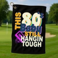 This 80's Baby Still Hangin Tough 1980s Rock Golf Towel thumb 1