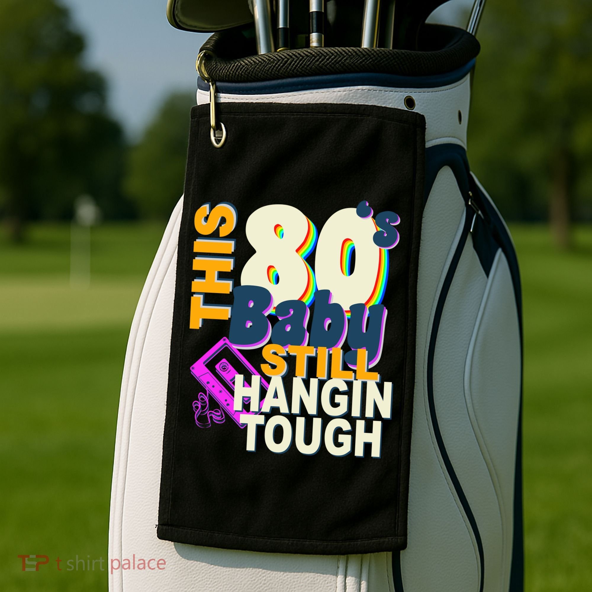 This 80's Baby Still Hangin Tough 1980s Rock Golf Towel