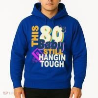This 80's Baby Still Hangin Tough 1980s Rock Hoodie thumb 2